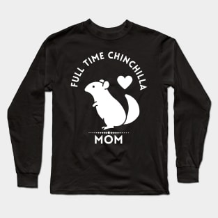 Chinchilla Mom Long Sleeve T-Shirt